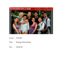 Exam : 350-040 Title : Storage Networking Ver : 10-02-07