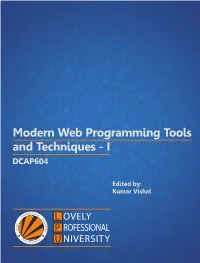MODERN WEB PROGRAMMING TOOLS and TECHNIQUES – I Edited by Kumar Vishal CONTENT Unit 1: the .Net Framework 1 Kumar Vishal, Lovely Professional University