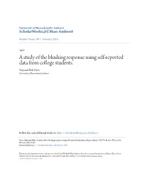 A Study of the Blushing Response Using Self-Reported Data from College Students. Maynard Kirk Davis University of Massachusetts Amherst