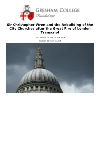Sir Christopher Wren and the Rebuilding of the City Churches After the Great Fire of London Transcript