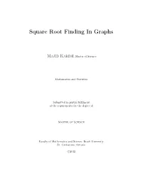 Square Root Finding in Graphs