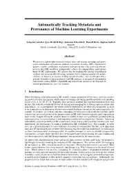 Automatically Tracking Metadata and Provenance of Machine Learning Experiments