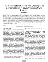 The Consociational Theory and Challenges to Democratization in South Caucasus Plural Societies