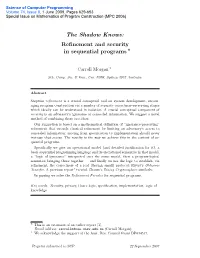 The Shadow Knows: Refinement and Security in Sequential Programs *