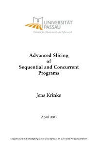 Advanced Slicing of Sequential and Concurrent Programs Jens Krinke