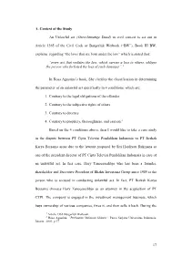 17 A. Context of the Study an Unlawful Act (Onrechtmatige Daad) in Civil Context Is Set out in Article 1365 of the Civil Code Or