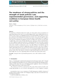 The Weakness of Strong Policies and the Strength of Weak Policies: Law, Experimentalist Governance, and Supporting Coalitions in European Union Health Care Policy