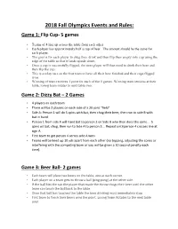 2018 Fall Olympics Events and Rules: Game 1: Flip Cup- 5 Games
