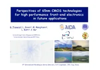 Perspectives of 65Nm CMOS Technologies for High Performance Front-End Electronics in Future Applications