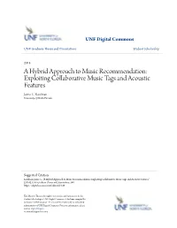 A Hybrid Approach to Music Recommendation: Exploiting Collaborative Music Tags and Acoustic Features Jaime C