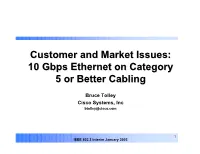 Customer Issues and the Installed Base of Cabling