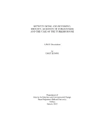 Between Being and Becoming: Identity, Question of Foreignness and the Case of the Turkish House
