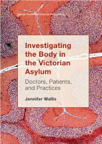 Investigating the Body in the Victorian Asylum Doctors, Patients, and Practices