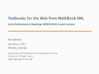 Textbooks for the Web from Mathbook XML Joint Mathematics Meetings WEBSIGMAA Guest Lecture