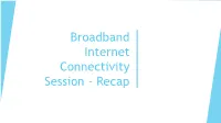 Clean Broadband Internet Connectivity Session – Recap