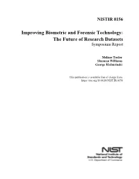 Improving Biometric and Forensic Technology: the Future of Research Datasets Symposium Report