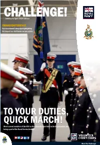 TO YOUR DUTIES, QUICK MARCH! Meet Current Members of the VCC As They Describe Their Time in the Organisation and Being a Part of the Naval Service History