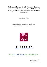 Caffeinated Energy Drink Use in Adolescents and Young Adults: Associations with Mental Health, Academic Performance, and Problem Behaviour