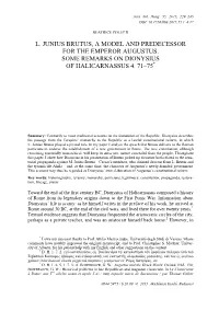 L. Junius Brutus, a Model and Predecessor for the Emperor Augustus. Some Remarks on Dionysius of Halicarnassus 4. 71–75*
