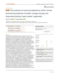 The Evolution of Universal Adaptations of Life Is Driven by Universal Properties of Matter: Energy, Entropy, and Interaction [Version 2; Peer Review: 3 Approved]