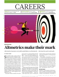 Altmetrics Make Their Mark Alternative Measures Can Yield Useful Data on Achievement — but Must Be Used Cautiously