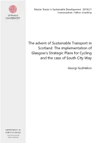 The Advent of Sustainable Transport in Scotland: the Implementation of Glasgow’S Strategic Plans for Cycling and the Case of South City Way