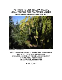 Petition to List Yellow-Cedar, Callitropsis Nootkatensis, Under the Endangered Species Act