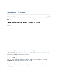 Tunnel Vision: How the System Chooses Its Target