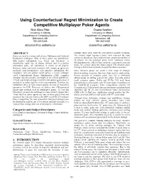 Using Counterfactual Regret Minimization to Create Competitive Multiplayer Poker Agents