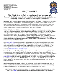 FOR IMMEDIATE RELEASE for Further Information Contact: Clark County Fair - PR Jim Beriault, (503) 740-4869 Cell (Media Only Use) JB@B5PR.Com FACT SHEET