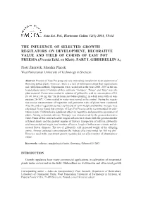 THE INFLUENCE of SELECTED GROWTH REGULATORS on DEVELOPMENT, DECORATIVE VALUE and YIELD of CORMS of EASY POT FREESIA (Freesia Eckl