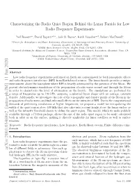 Characterizing the Radio Quiet Region Behind the Lunar Farside for Low Radio Frequency Experiments