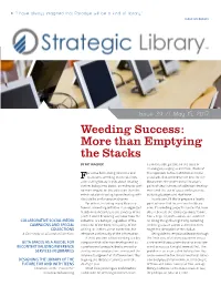 Weeding Success: More Than Emptying the Stacks by PAT WAGNER a Similar Strategic Take on the Topic of Cleaning Or Purging a Collection