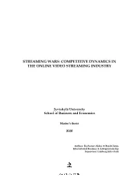 Competitive Dynamics in the Online Video Streaming Industry