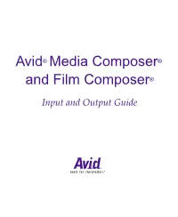 Avid Media Composer and Film Composer Input and Output Guide • Part 0130-04531-01 Rev
