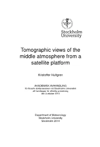 Tomographic Views of the Middle Atmosphere from a Satellite Platform