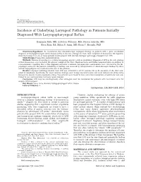 Incidence of Underlying Laryngeal Pathology in Patients Initially Diagnosed with Laryngopharyngeal Reflux