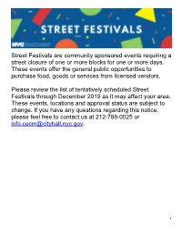 Street Festivals Are Community Sponsored Events Requiring a Street Closure of One Or More Blocks for One Or More Days