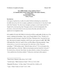Incredible Finds Or Incredulous Fakes? a Consideration of the Joash Tablet and James Ossuary