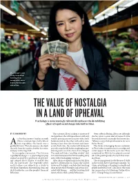 THE VALUE of NOSTALGIA in a LAND of UPHEAVAL Psychology Is an Increasingly Relevant Discipline As the Destabilizing Effects of Rapid Social Change Take Hold in China