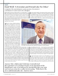 Emil Wolf: ‘A Scientist and Friend Like No Other’ a Student of the Noted Physicist Counts up Some of His Mentor’S Contributions to Science and to His Colleagues