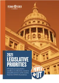LEGISLATIVE PRIORITIES UT Austin Is Committed to Excellence in Education, Research, and Public Service, As the Country Faces the COVID-19 Pandemic