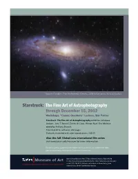 The Fine Art of Astrophotography Through December 15, 2012 Workshops, "Cosmic Questions" Lectures, Star Parties