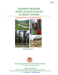 MADHYA PRADESH STATE ACTION PLAN on CLIMATE CHANGE Integrating Concerns- Converging Possibilities