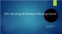 UEFI, Booting & Partition Management