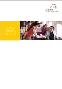 Annual Report 2012 Taiwan High Speed Rail and Corporate Responsibility, with the Principle of “Go Extra Mile” Guiding Every Action We Take