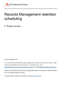 Records Management Retention Scheduling 6. Project Records