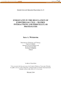 Endostatin in the Regulation of Endothelial Cell – Matrix Interactions and Pericellular Proteolysis