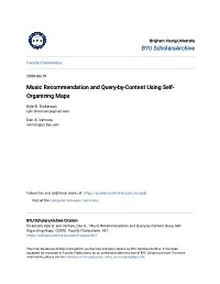 Music Recommendation and Query-By-Content Using Self- Organizing Maps