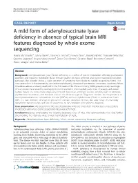 A Mild Form of Adenylosuccinate Lyase Deficiency in Absence of Typical Brain MRI Features Diagnosed by Whole Exome Sequencing